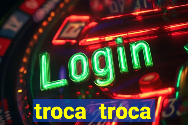 troca troca cruzeiro sp